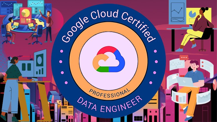 Google Professional Data Engineer – Google Cloud