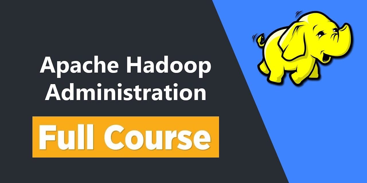 Hadoop Administrator Course